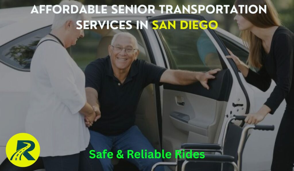 Affordable Senior Transportation Services in San Diego – Safe & Reliable Rides