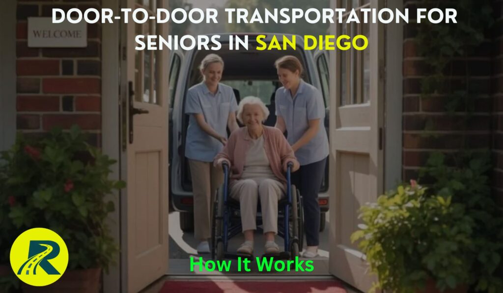 Door-to-Door Transportation for Seniors in San Diego – How It Works