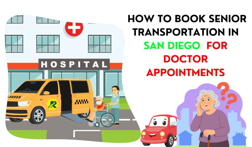 How to Book Senior Transportation in San Diego for Doctor Appointments