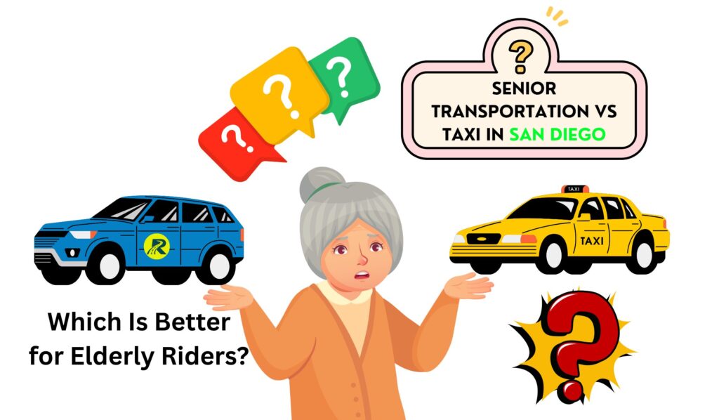 Senior Transportation vs Taxi in San Diego – Which Is Better for Elderly Riders?