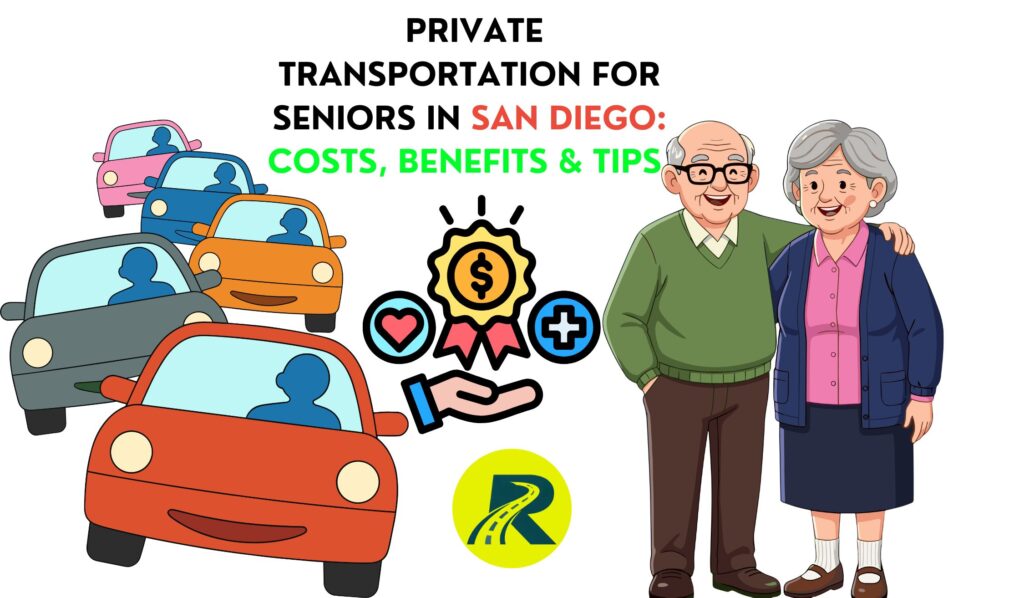 Private Transportation for Seniors in San Diego: Costs, Benefits & Tips